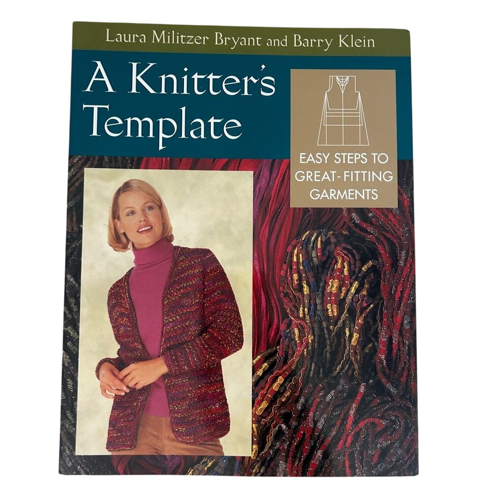 A Knitter’s Template Easy Steps to Great Fitting Garments Book